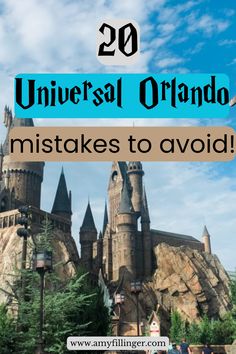 the wizard's castle with text overlay that reads 20 universal orlando mistakes to avoid