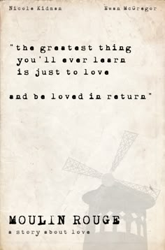 an old paper with a quote on it that says, the greatest thing you'll ever learn is just to love and be loved in return