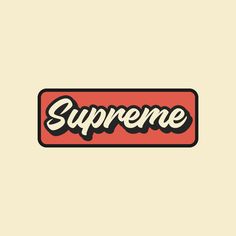 the supreme sticker is shown in black and red on a beige background with an orange border