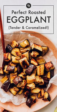 an eggplant dish on a plate with a wooden spoon in it and the title overlay reads perfect roasted eggplant tender & caramelized