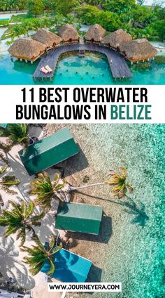 the best overwater bungalows in belize with text overlay that reads, 11 best overwater bungalows in belize