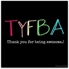 the words tymba are written in chalk on a black background with colorful writing that says, thank you for being awesome