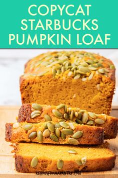 two loafs of pumpkin bread sitting on top of a cutting board with the title copycat starbucks's pumpkin loaf