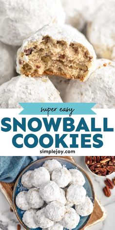 snowball cookies with text overlay that reads super easy snowball cookies on a plate