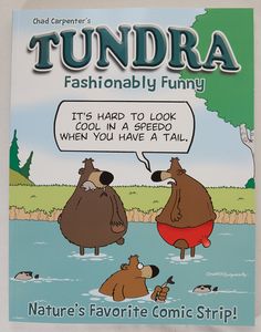 a comic strip with two bears in the water and one bear saying, tundra fashionably funny it's hard to look when you have a speed when you have a tail