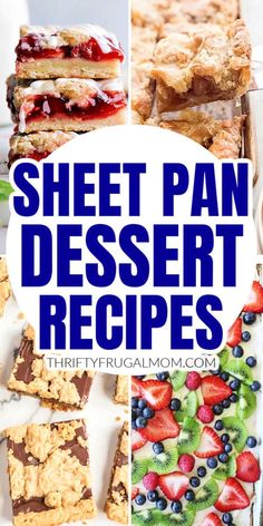 a collage of different desserts with the words sheet pan dessert recipes above them