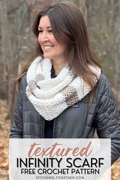 a woman wearing a white scarf with text overlay that reads, textured infinity scarf free crochet pattern