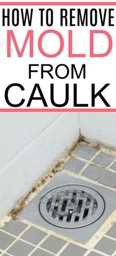 how to remove mold from the floor in a bathtub with text overlay that reads, how to remove mold from caulk