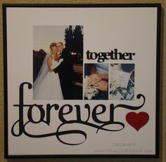 a wedding photo with the words together forever written in black and red on white paper