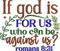 a cross stitch pattern with the words if god is for us who can be against us?