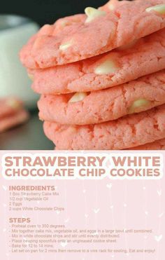 strawberry white chocolate chip cookies are stacked on top of each other with the words, strawberry white