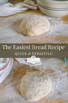 the easy bread recipe is quick and versatie