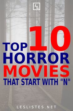 the top 10 horror movies that start with n