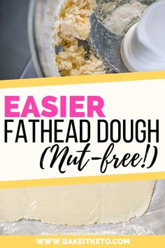 a close up of a doughnut in a food processor with the words easier fathead dough nut - free