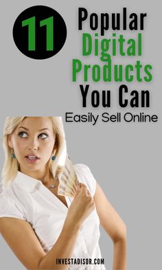 a woman holding money in her hand with the words 11 popular digital products you can easily sell online