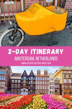 two day itinerary in amsterdam, netherlands and the dutch countryside