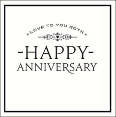 a happy anniversary card with the words love to you both on it and an ornate frame