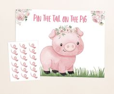 a pink pig with flowers on it's head next to a card that says pin the tail on the pig