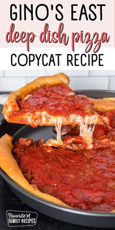 a deep dish pizza being lifted from a pan with the text gino's east deep dish pizza copycat recipe