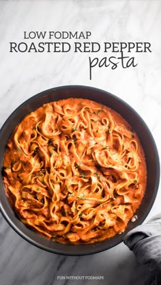 the cover of low fodmap roasted red pepper pasta is shown in a skillet