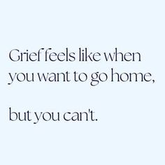 a quote that reads, grit feels like when you want to go home but you can't