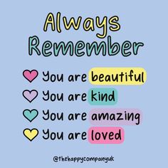 the words always remember you are beautiful and kind of amazing