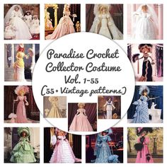 a collage of vintage dresses and gowns with the words paradise crochet collector costume vol 1 - 55