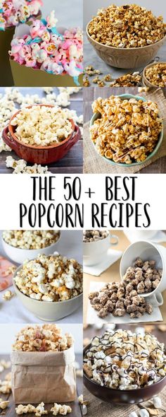 the 50 best popcorn recipes to make for your next party or special occasion - so good and easy