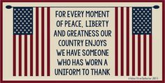 an american flag with the words for every moment of peace, liberty and greatness