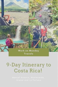 a collage of photos with the words 9 - day itinerary to costa rica