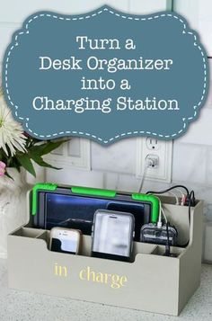 a desk organizer in a charging station with text overlay that reads turn a desk organizer into a charging station