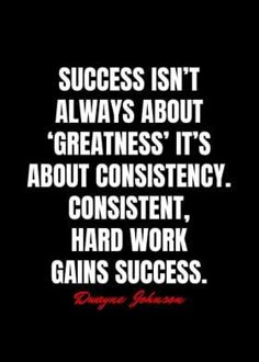 a quote that says success isn't always about greatness it's about consti