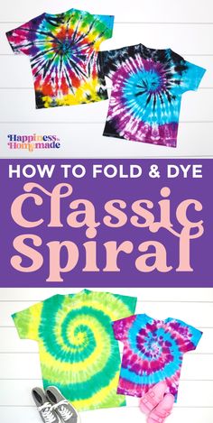 how to fold and dye classic spiral t - shirts with the help of an adult