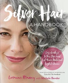 Grey Hair Women, Silver Toner, Lorraine Massey, Silver Hair Colors, Silver Hair Color Short, Granny Hair, Hair Highlights And Lowlights, Hair Silver, The Dye