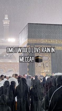 a group of people standing in front of a building with the words omg i would love rain in meeca