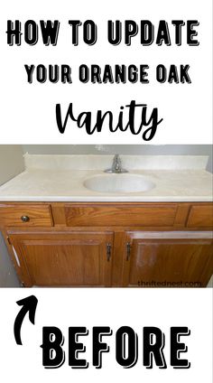 the before and after image shows how to update your orange oak vanity