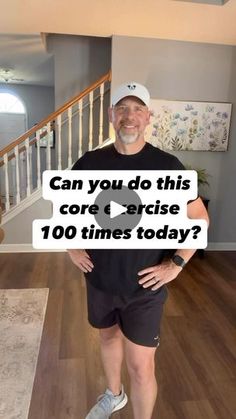 a man standing in his living room with the caption can you do this core exercise 100 times today?