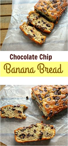 chocolate chip banana bread is cut into slices and placed on wax paper with the words, chocolate chip banana bread