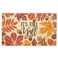 It's Fall Y'All Doormat (5610090266781) Cool Doormats, Floor Safe, Indoor Door Mats, Autumn Decorating, Indoor Doors, Fall Door, Coir Doormat, Fall Outdoor, Entry Way