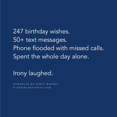 a blue background with text that reads,'24 / 7 birthday wishes 50 + text messages phone flooded with missed calls spent the wholeday alone '