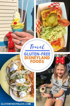 there are pictures of food with the words travel gluten - free disneyland foods