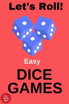 two blue dices with the words, let's roll easy dice games