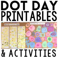 the words dot day printables and activities are displayed in front of a bulletin board