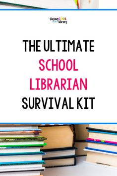 the ultimate school library survival kit with books stacked on top of each other and text overlay