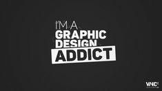 i'm a graphic design addict