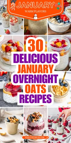 an image of various desserts with the title overlay that reads, 30 delicious january overnight overnight oats recipes