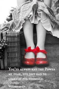 a woman's feet with red shoes and a quote on it that reads, you've always had the power my dear, you just had to learn it for yourself