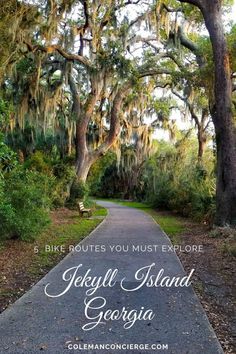 an image of a path with trees and benches in the background that says, bike routes you must explore jekyll island georgia