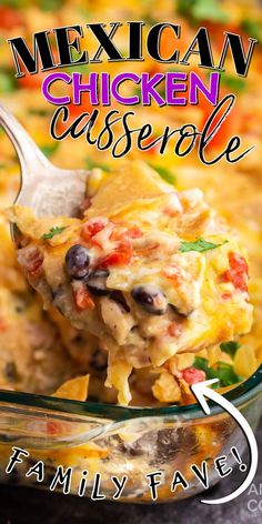 the mexican chicken casserole recipe is in a glass dish with a serving spoon