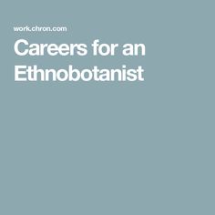 the words career for an ethnobtanist are in white on a blue background